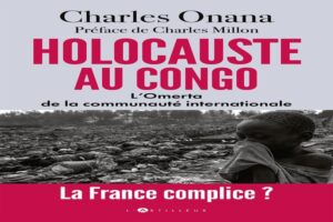 Lire la suite à propos de l’article Holocauste au Congo et silence l&rsquo;absolu silence de la communauté internationale et de l&rsquo;ONU